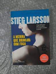 Livro Menina que Brincava com o Fogo, a Autor Larsson, Stieg (2010) [usado]