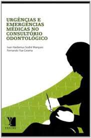 Livro Urgências e Emergências Médicas no Consultório Odontológico Autor Marques, Ivan Haidamus Sodré (2008) [usado]