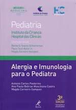 Livro Pediatria Instituto da Criança Hospital das Clínicas - Alergia e Imunologia para o Pediatra Autor Pastorino, Antonio Carlos [seminovo]