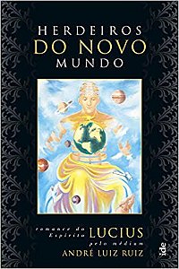 Livro Herdeiros do Novo Mundo Autor Ruiz, André Luiz (2009) [usado]