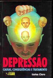 Livro Depressão Causas, Consequências e Tratamento Autor Claro, Izaias (2001) [usado]