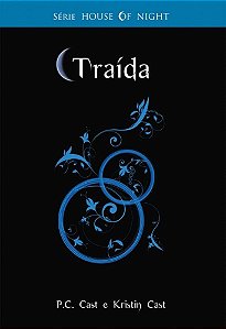 Livro Traída - Série House Of Night - Livro 2 Autor Cast, P.c (2009) [usado]