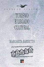 Livro Turismo e Legado Cultural Autor Barretto, Margarita (2002) [usado]