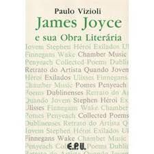 Livro James Joyce e sua Obra Literária Autor Vizioli, Paulo (1991) [usado]