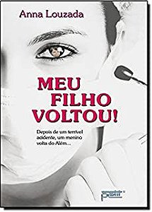 Livro Meu Filho Voltou ! Autor Louzada, Anna (2009) [usado]