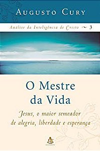 Livro Mestre da Vida, o Autor Cury, Augusto (2006) [usado]