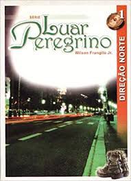 Livro Direção Norte - Série Luar Peregrino Vol. 1 Autor Júnior, Wilson Frungilo (2000) [usado]