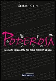 Livro Poderosa 4 - Diário de Uma Garota que Tinha o Mundo na Mão Autor Klein, Sérgio (2010) [usado]