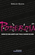 Livro Poderosa - Diário de Uma Garota que Tinha o Mundo na Mão Autor Klein, Sérgio (2008) [usado]