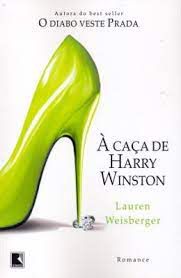 Livro À Caça de Harry Winston Autor Weisberger, Lauren (2009) [usado]