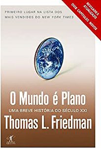 Livro o Mundo é Plano- Uma Breve História do Século Xxi Autor Friedman, Thomas L. (2007) [usado]