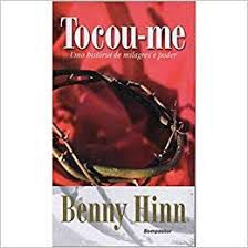 Livro Tocou-me - Uma História de Milagres e Poder Autor Hinn, Benny (2006) [usado]