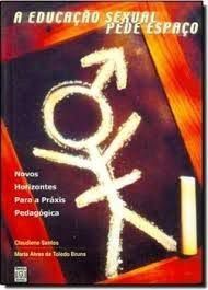 Livro Educação Sexual Pede Espaço, a : Novos Horizontes para a Práxis Pedagógicas Autor Santos, Claudiene (2000) [usado]