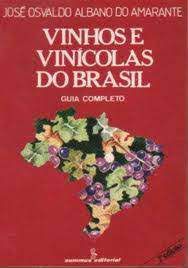 Livro Vinhos e Vinícolas do Brasil Autor Amarante, José Osvaldo Albano do (1986) [usado]