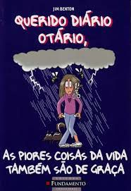 Livro Querido Diário Otário - as Piores Coisas da Vida Também São de Graça Autor Benton, Jim (2012) [usado]
