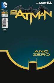 Gibi Batman Nº 21 - Novos 52 Autor Ano Zero (2014) [usado]
