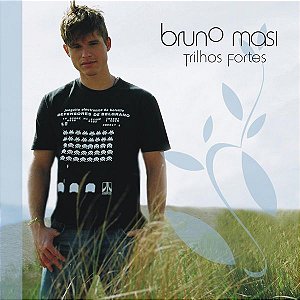 Cd Bruno Masi - Trilhos Fortes Interprete Bruno Masi (2006) [usado]
