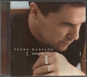 Cd Pedro Camargo Mariano - Intuição Interprete Pedro Camargo Mariano (2002) [usado]