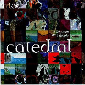 Cd Catedral - a Resposta de 1 Desejo Interprete Catedral (2004) [usado]