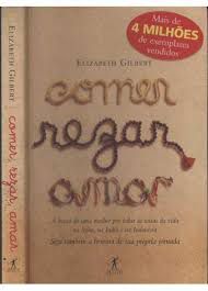 Livro Comer, Rezar, Amar Autor Gilbert, Elizabeth (2008) [usado]