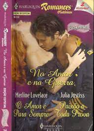 Livro Harlequin Romances Nº 36 - no Amor e na Guerra Autor Merline Lovelace e Julia Justiss (2008) [usado]