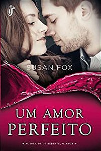 Livro um Amor Perfeito Autor Fox, Susan (2014) [usado]