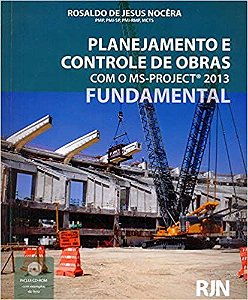 Livro Planejamento e Controle de Obras com o Ms-project 2013 Fundamental Autor Nocêra, Rosalito de Jesus [usado]