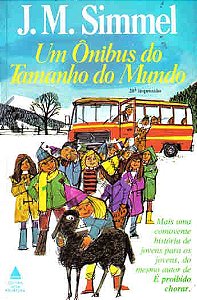 Livro um Ônibus do Tamanho do Mundo Autor Simmel, J.m. (1982) [usado]