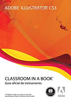 Livro Classroom In a Book - Guia de Treinamento Oficial - Adobe Illustrator Cs3 Autor Desconhecido (2009) [usado]