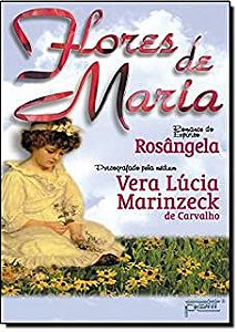 Livro Flores de Maria Autor Carvalho, Vera Lúcia Marinzeck (2003) [usado]