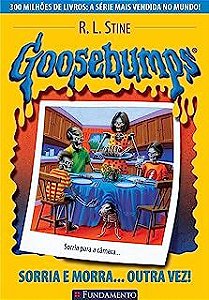 Livro Goosebumps: Sorria e Morra... Outra Vez! Autor Stine, R.l. (2011) [usado]