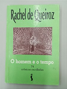 Livro o Homem e o Tempo Autor Queiroz, Rachel (1995) [usado]