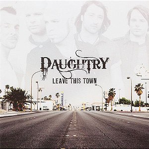 Cd Daughtry - Leave This Town Interprete Daughtry ‎ (2009) [usado]