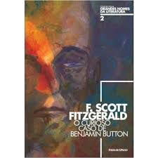 Livro o Curioso Caso de Benjamin Button - Vol. 2 Autor Fitzgerald, Scott F. (2016) [usado]
