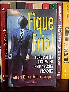 Livro Fique Frio! Autor Ellis, Albert (1994) [usado]