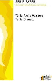 Livro Ser e Fazer: na Clinica Winnicottiana da Maternidade Autor Vaisberg, Tânia Aiello e Tania Granato (2006) [usado]