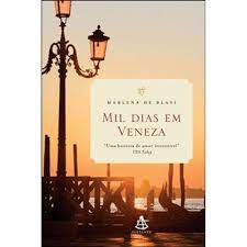 Livro Mil Dias em Veneza Autor Blasi, Marlena de (2010) [usado]