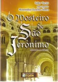 Livro Mosteiro Se São Jerônimo Autor Turini, Valter (2008) [usado]