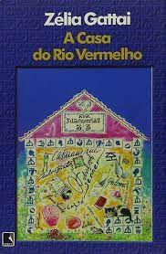 Livro a Casa do Rio Vermelho Autor Gattai, Zélia (2002) [usado]