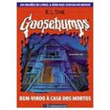 Livro Goosebumps - Bem-vindo À Casa dos Mortos Autor Stine, R.l. (2006) [usado]