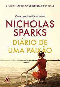 Livro Diário de Uma Paixão Autor Sparks, Nicholas (2017) [usado]