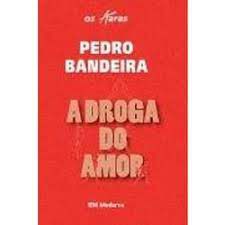 Livro Droga do Amor, a ( os Karas) Autor Bandeira, Pedro (2010) [usado]