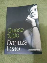 Livro Quase Tudo Autor Leão, Danuza (2006) [usado]