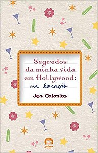 Livro Segredos da Minha Vida em Hollywoord:na Locação Autor Calonita, Jen (2008) [seminovo]