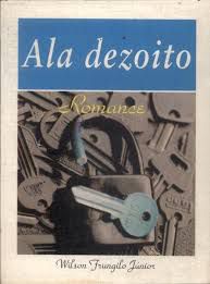 Livro Ala Dezoito Autor Junior, Wilson Frungilo (1994) [usado]