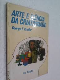 Livro Arte e Ciência da Criatividade Autor Kneller, George F. (1987) [usado]