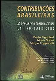 Livro Contribuições Brasileiras: ao Pensamento Comunicacional Latino-americano Autor Pignatari, Décio (2001) [usado]