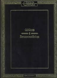 Livro Goticos e Renascentistas I - Genios da Pintura Autor Genios da Pintura [usado]