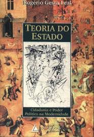 Livro Teoria do Estado: Cidadania e Poder Político na Modernidade Autor Leal, Rogério Gesta (1997) [usado]
