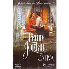Livro Rainhas do Romance Nº 34 - Cativa Autor Jordan, Penny (2009) [usado]